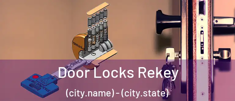 Door Locks Rekey (city.name) - (city.state)